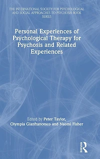 Personal Experiences of Psychological Therapy for Psychosis and Related