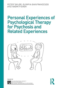 Personal Experiences of Psychological Therapy for Psychosis and Related