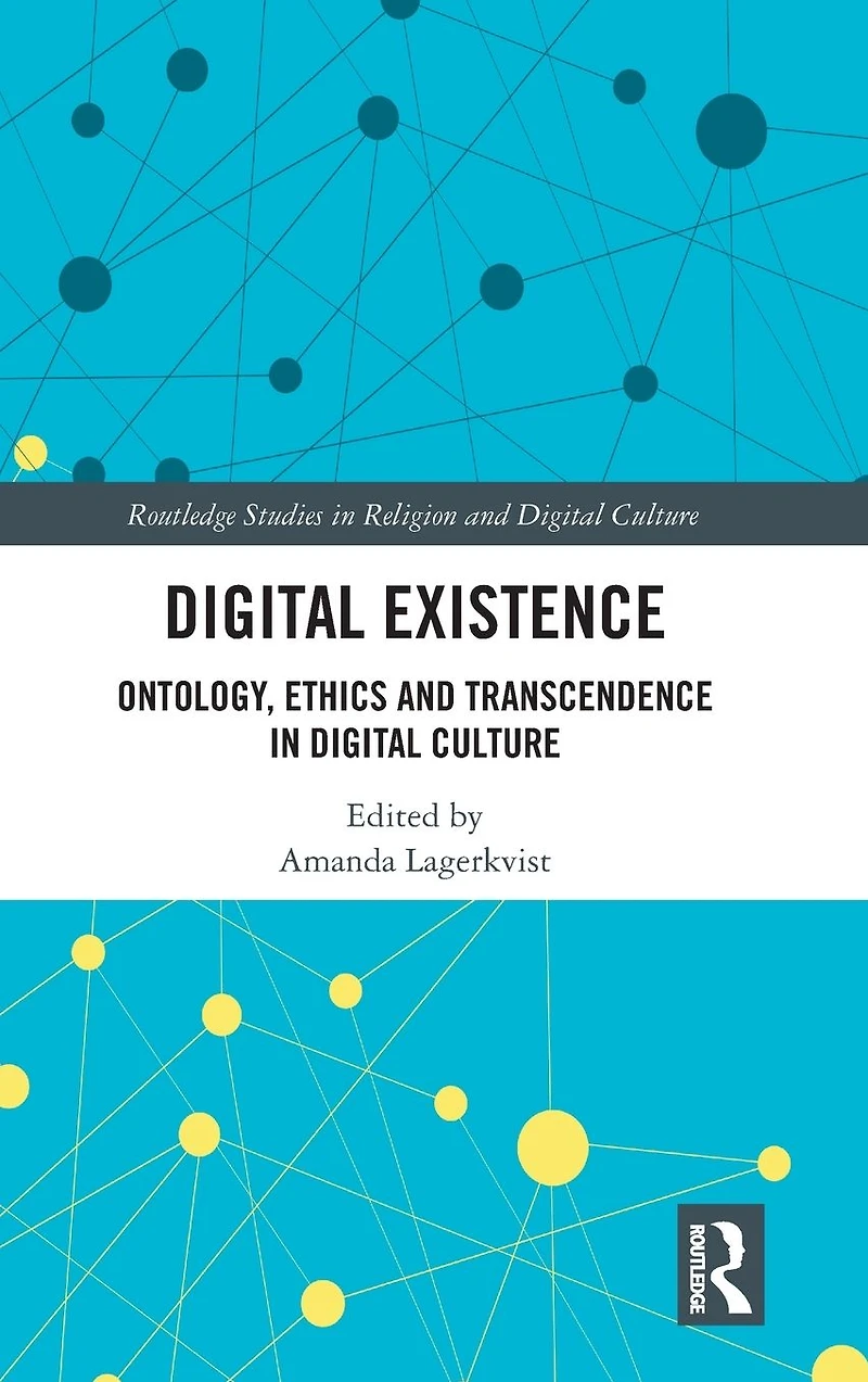 Digital Existence: Ontology, Ethics and Transcendence Culture