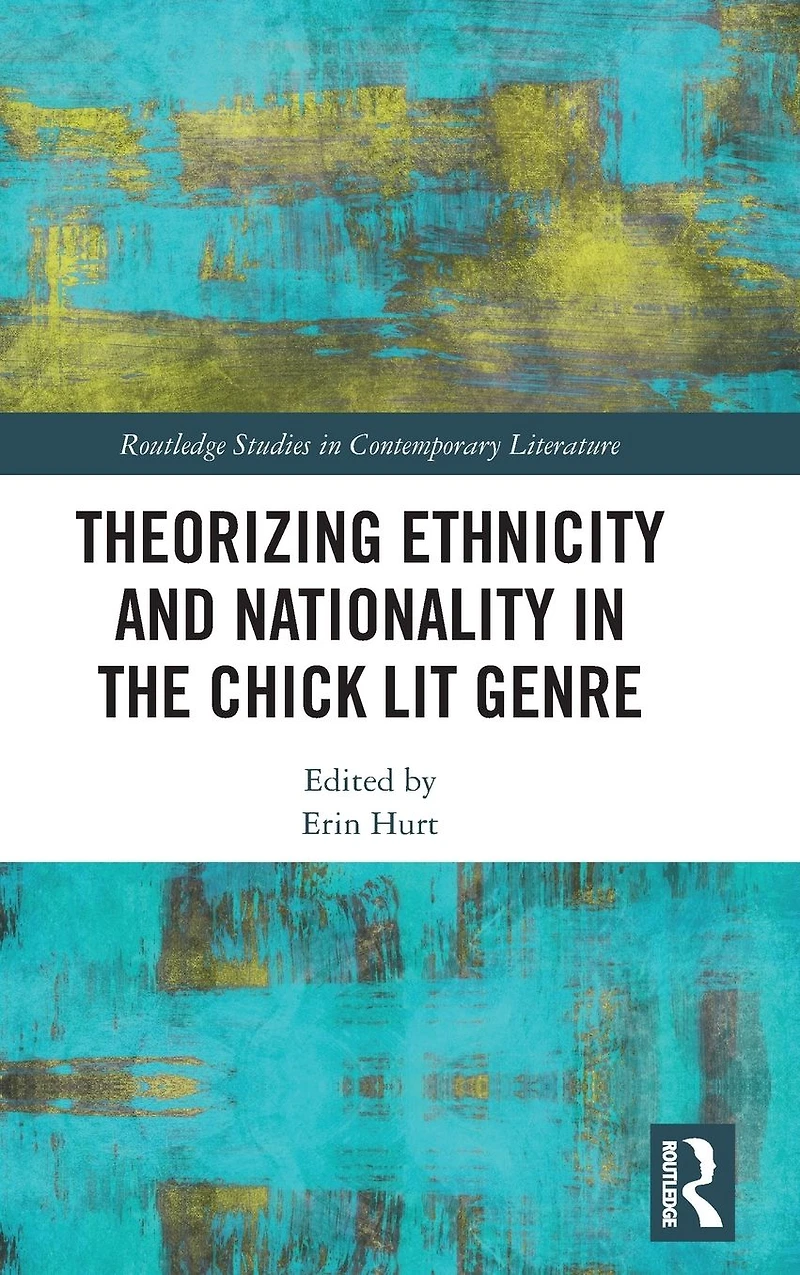 Theorizing Ethnicity and Nationality the Chick Lit Genre
