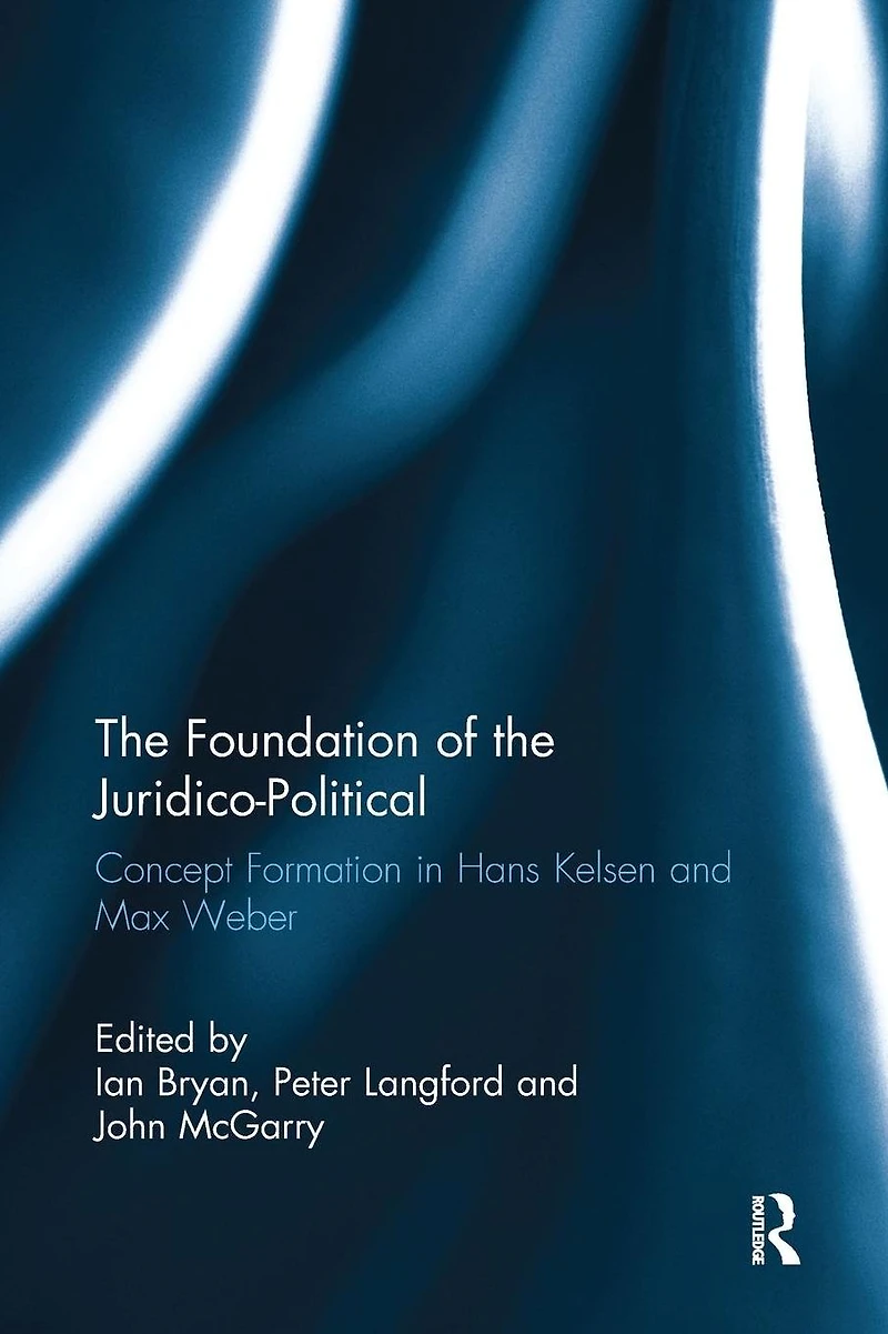 the Foundation of Juridico-Political: Concept Formation Hans Kelsen and Max Weber