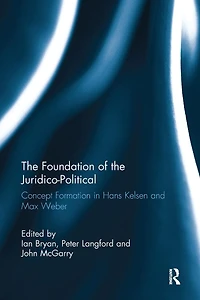 the Foundation of Juridico-Political: Concept Formation Hans Kelsen and Max Weber