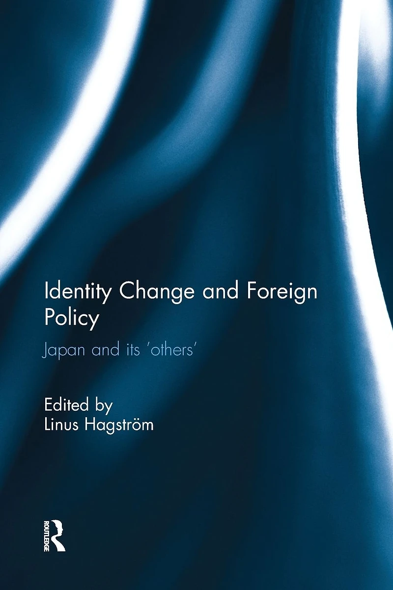 Identity Change and Foreign Policy: Japan its 'Others'