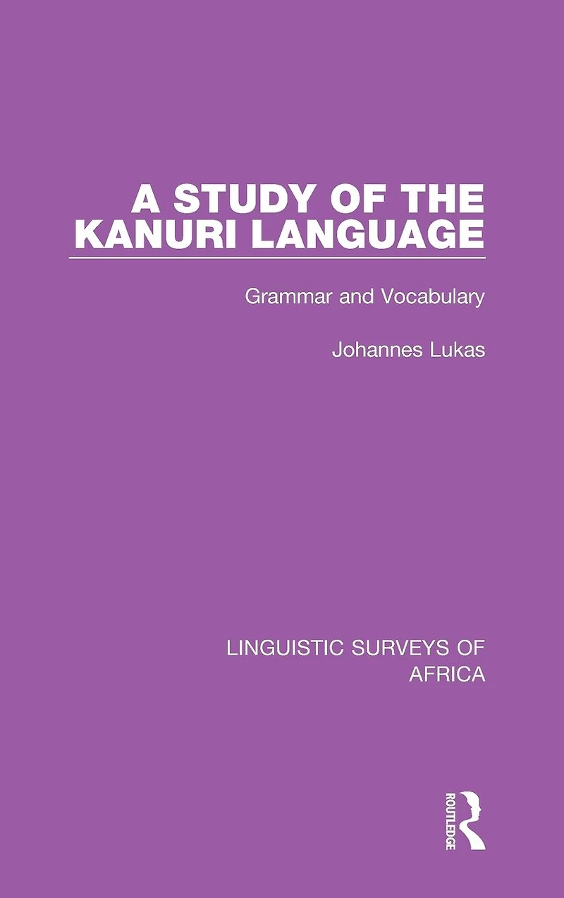 A Study of the Kanuri Language: Grammar and Vocabulary