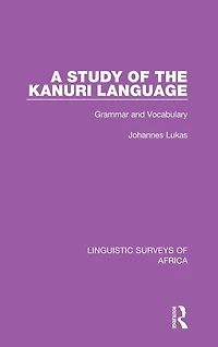 A Study of the Kanuri Language: Grammar and Vocabulary
