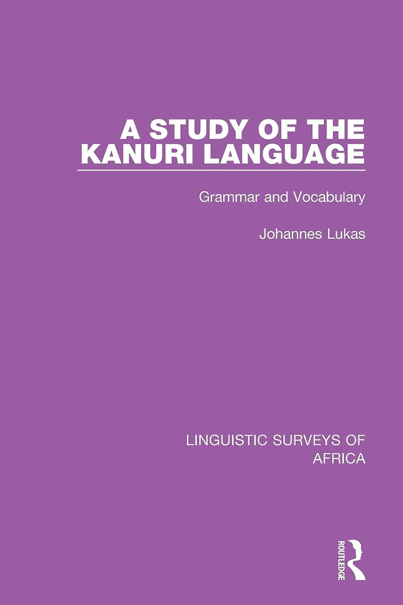 A Study of the Kanuri Language: Grammar and Vocabulary