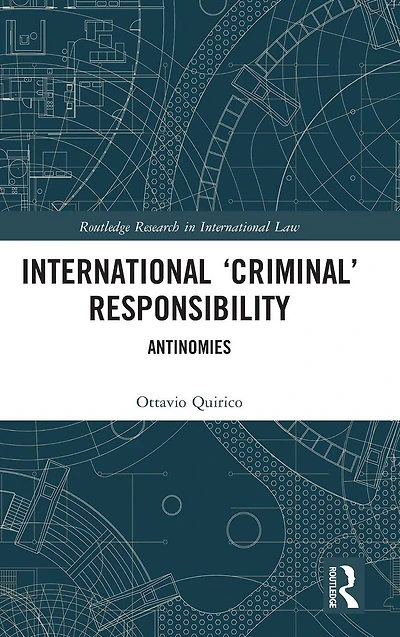 International 'Criminal' Responsibility: Antinomies
