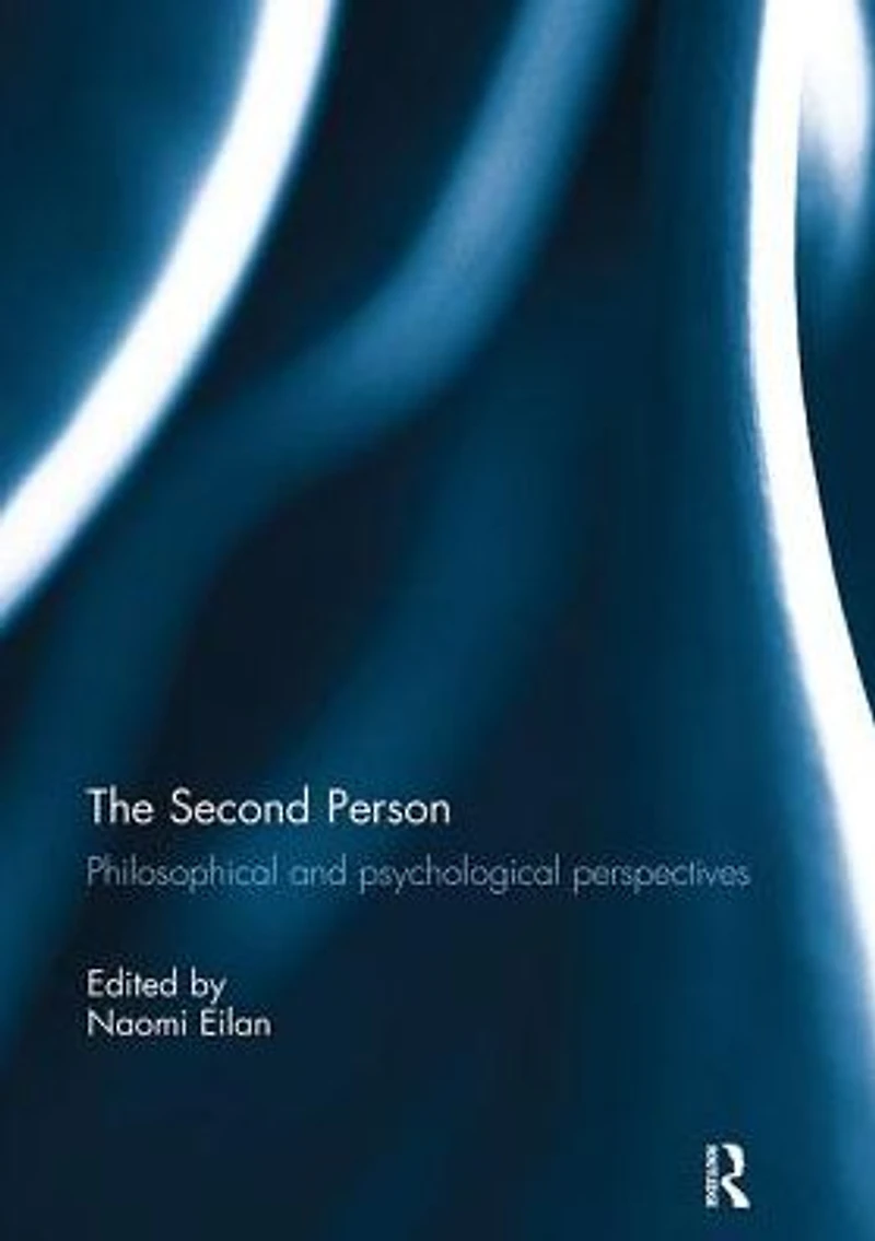 The Second Person: Philosophical and Psychological Perspectives