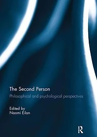 The Second Person: Philosophical and Psychological Perspectives
