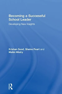 Becoming a Successful School Leader: Developing New Insights
