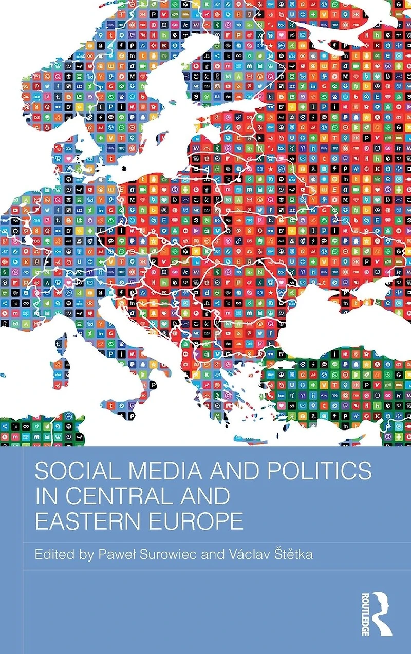 Social Media and Politics Central Eastern Europe