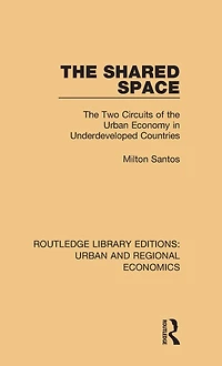 the Shared Space: Two Circuits of Urban Economy Underdeveloped Countries
