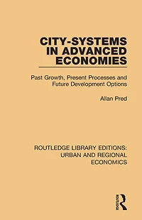 City-systems Advanced Economies: Past Growth, Present Processes and Future Development Options