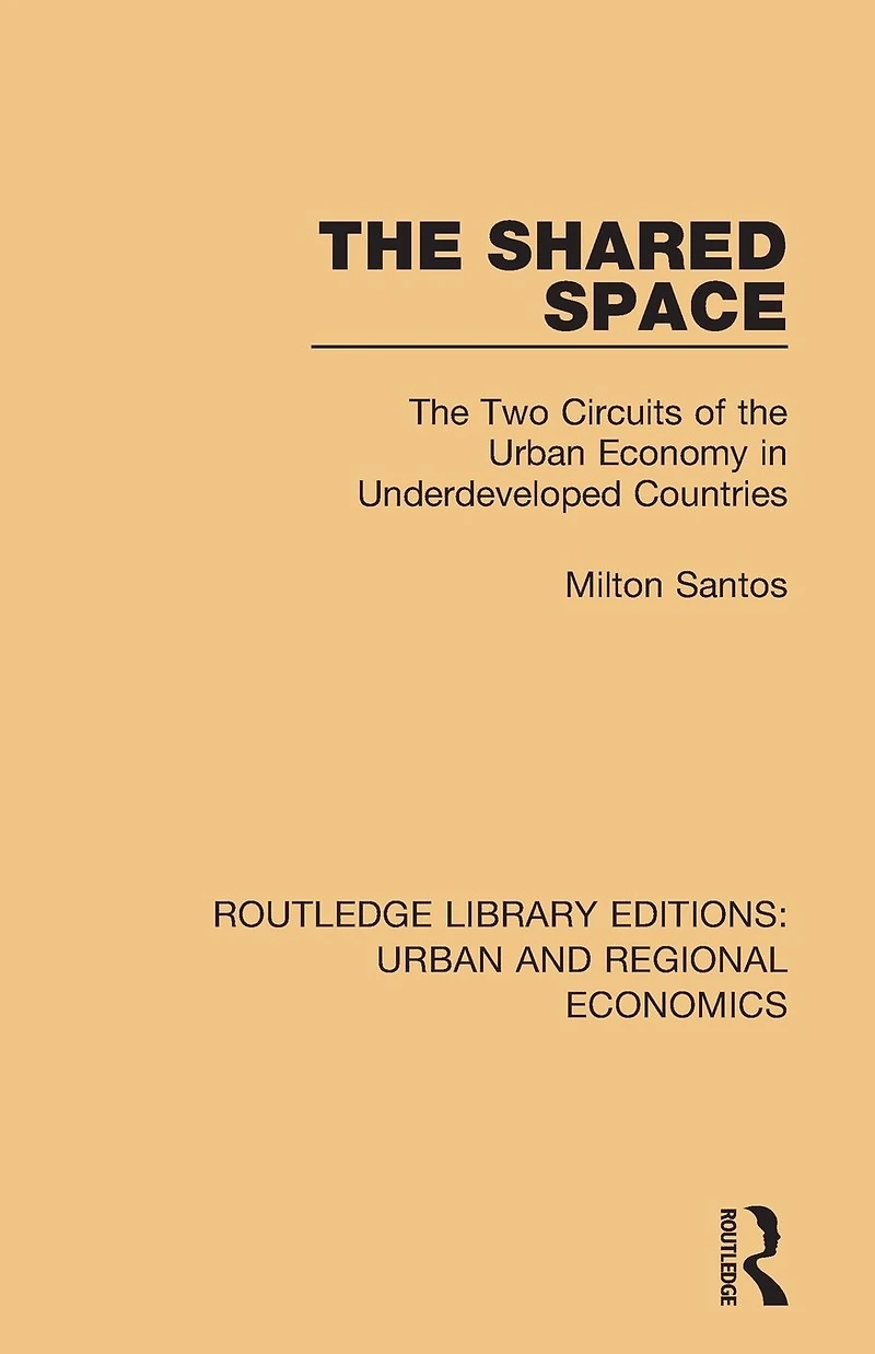 the Shared Space: Two Circuits of Urban Economy Underdeveloped Countries