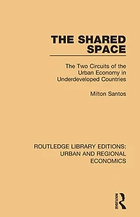 the Shared Space: Two Circuits of Urban Economy Underdeveloped Countries