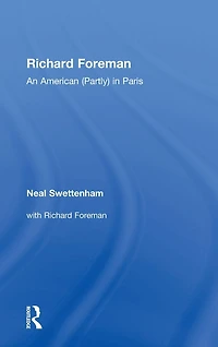 Richard Foreman: An American (Partly) Paris
