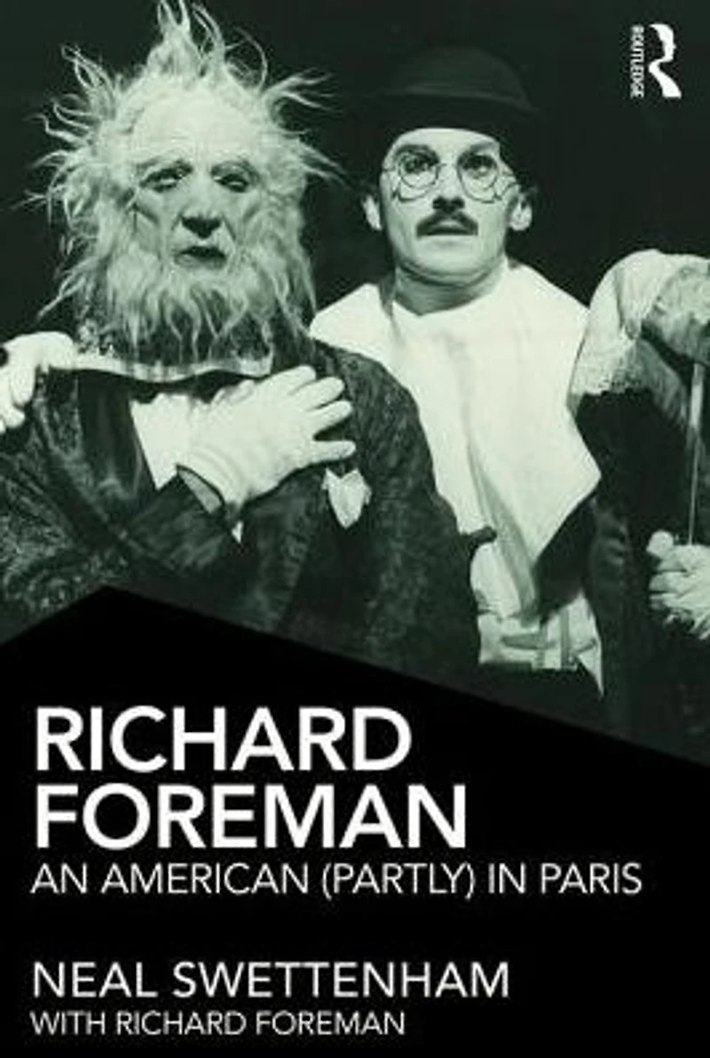 Richard Foreman: An American (Partly) Paris
