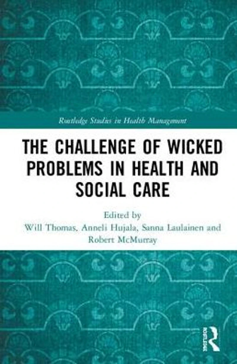 The Management of Wicked Problems Health and Social Care