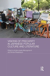 Visions of Precarity Japanese Popular Culture and Literature