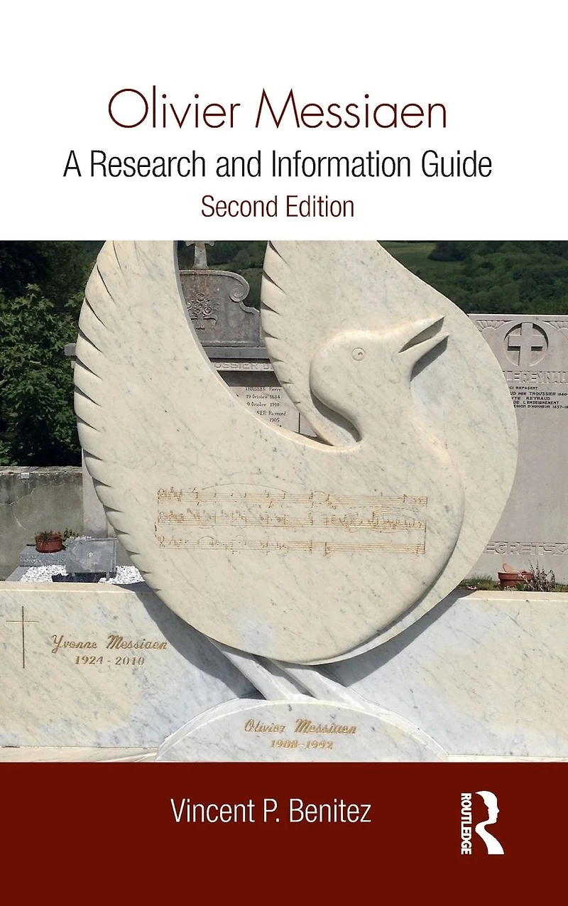 Olivier Messiaen: A Research and Information Guide