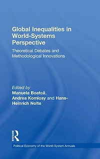 Global Inequalities World-Systems Perspective: Theoretical Debates and Methodological Innovations