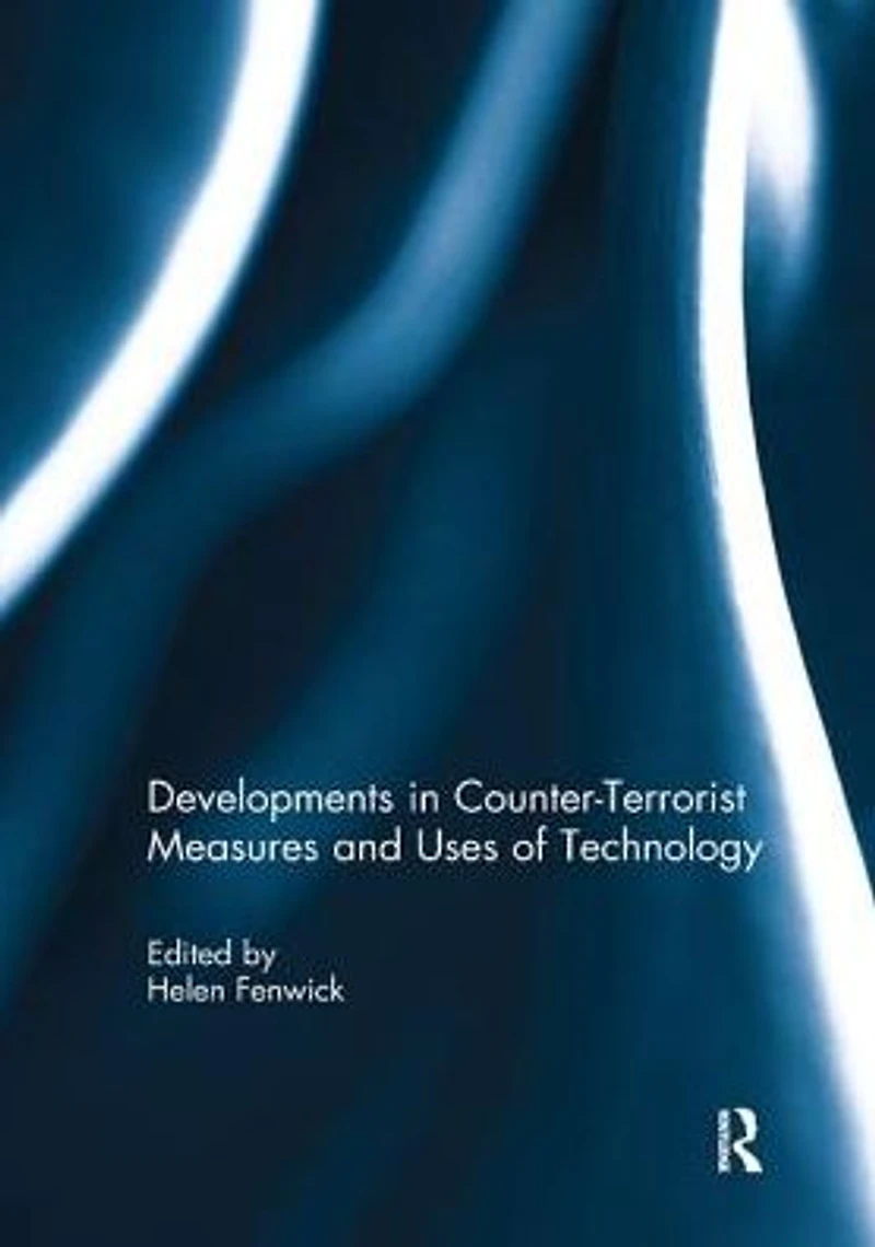 Developments Counter-Terrorist Measures and Uses of Technology