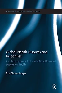 Global Health Disputes and Disparities: A Critical Appraisal of International Law Population