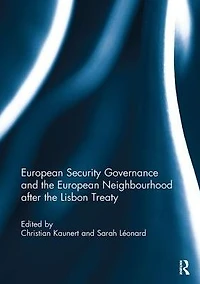 European Security Governance and the Neighbourhood after Lisbon Treaty