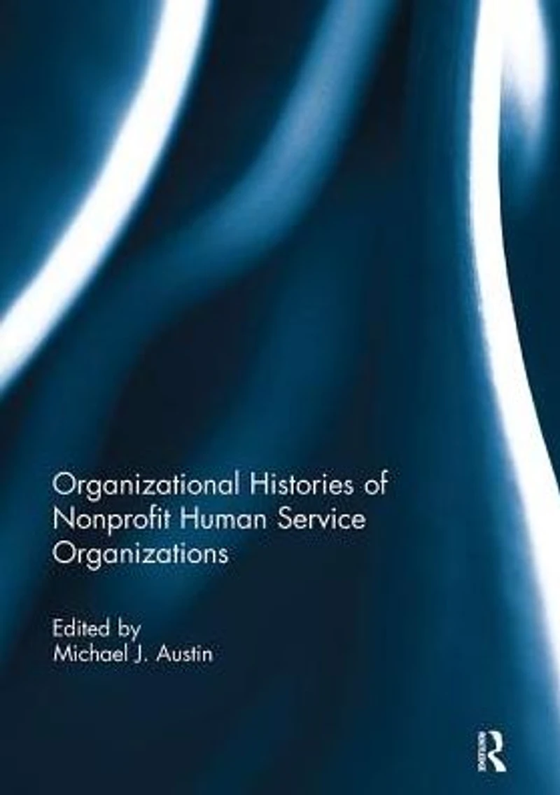 Organizational Histories of Nonprofit Human Service Organizations