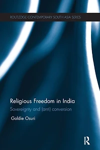 Religious Freedom India: Sovereignty and (Anti) Conversion