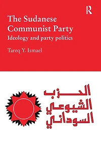 The Sudanese Communist Party: Ideology and Party Politics