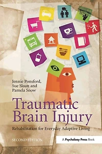 Traumatic Brain Injury: Rehabilitation for Everyday Adaptive Living, 2nd Edition