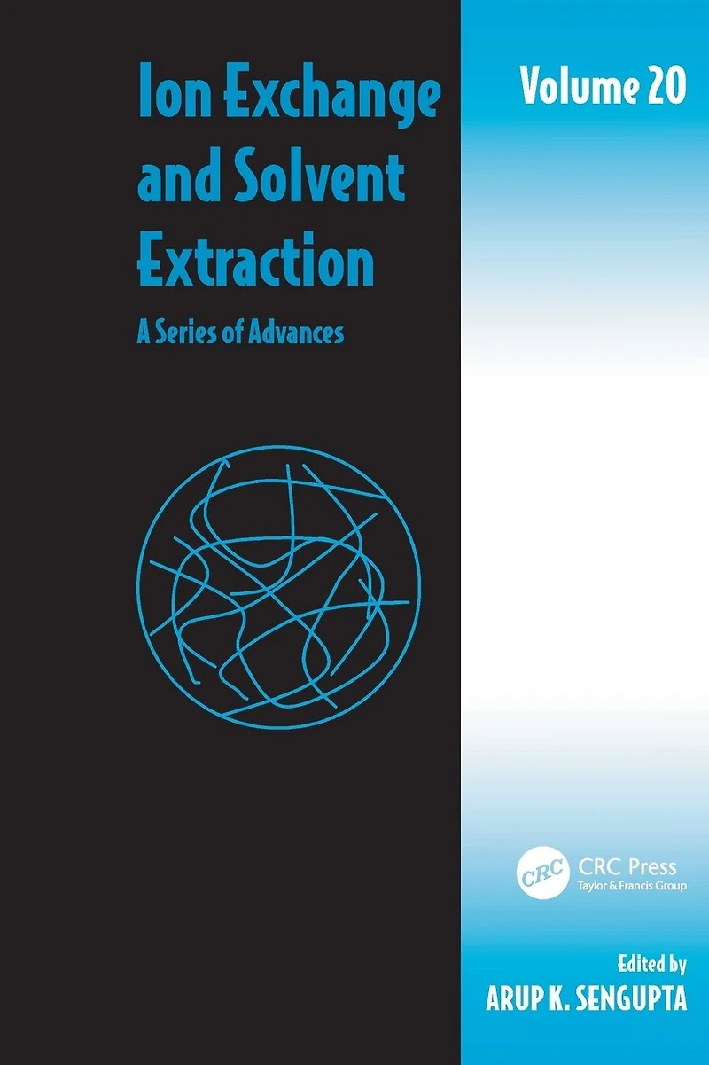 Ion Exchange and Solvent Extraction: A Series of Advances, Volume 20