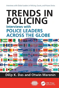 Trends Policing: Interviews with Police Leaders Across the Globe, Volume Two