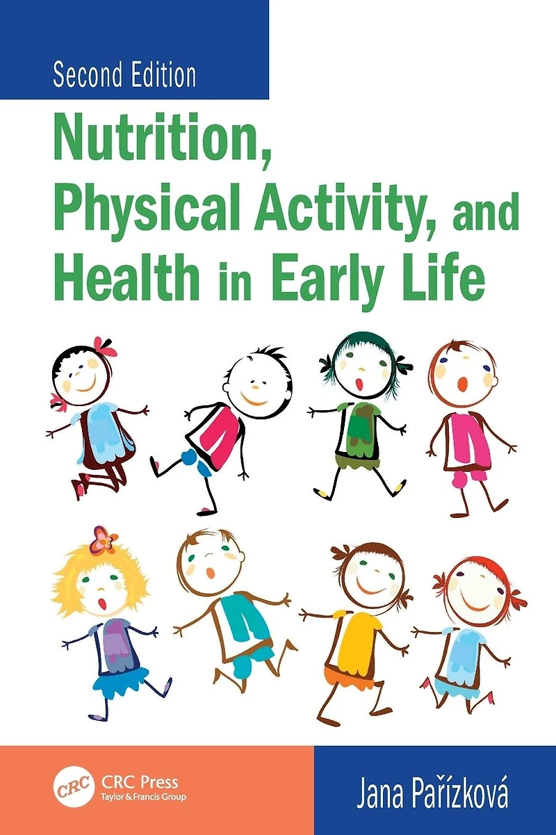 Nutrition, Physical Activity, and Health Early Life
