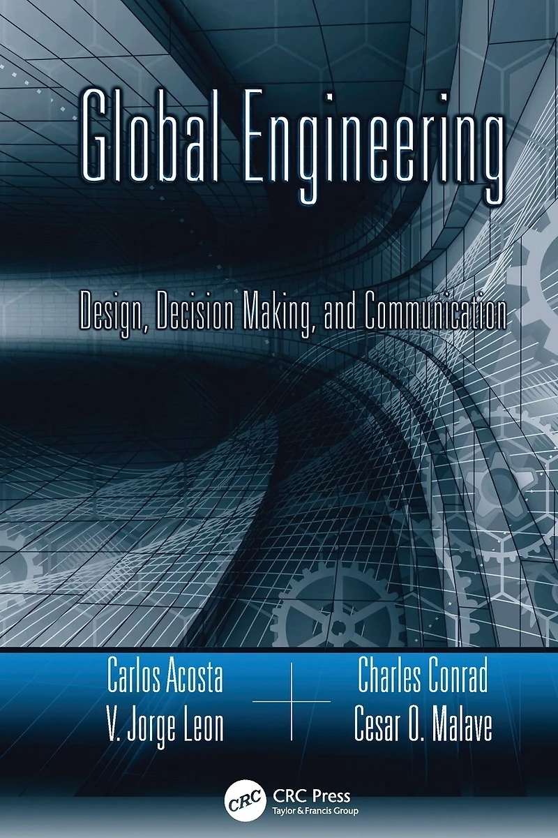 Global Engineering: Design, Decision Making, and Communication