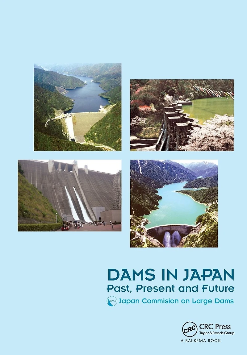 Dams Japan: Past, Present and Future