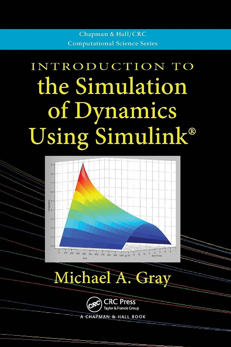 Introduction to the Simulation of Dynamics Using Simulink