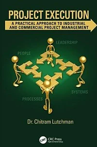 Project Execution: A Practical Approach to Industrial and Commercial Management