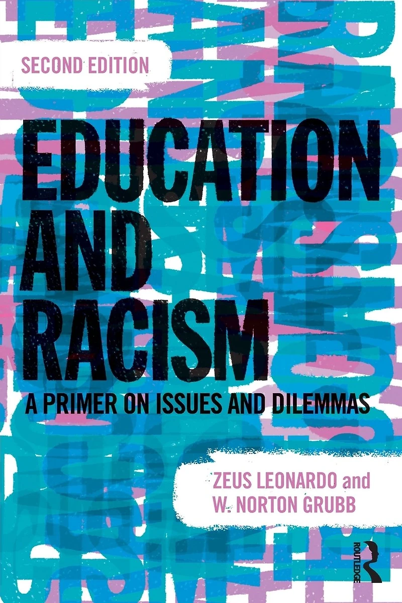 Education and Racism: A Primer on Issues Dilemmas