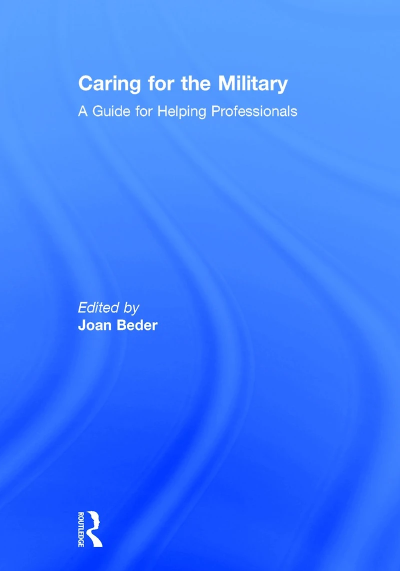 Caring for the Military: A Guide Helping Professionals