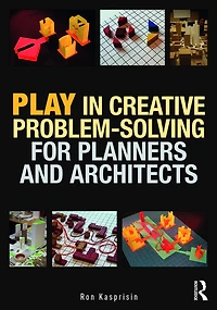 Play Creative Problem-solving for Planners and Architects