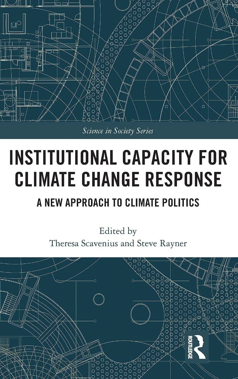 Institutional Capacity for Climate Change Response: A New Approach to Politics