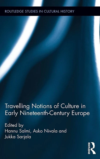 Travelling Notions of Culture Early Nineteenth-Century Europe