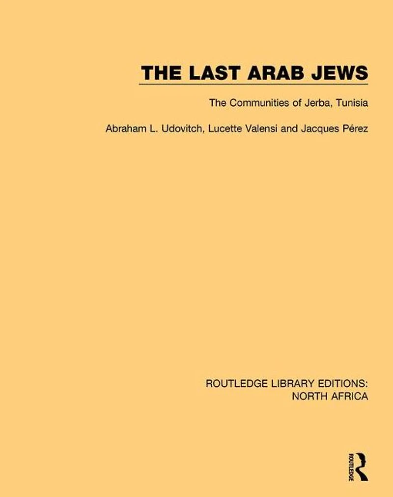 The Last Arab Jews: Communities of Jerba, Tunisia