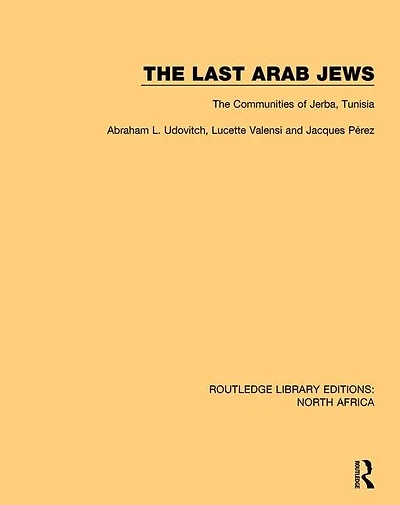 The Last Arab Jews: Communities of Jerba, Tunisia