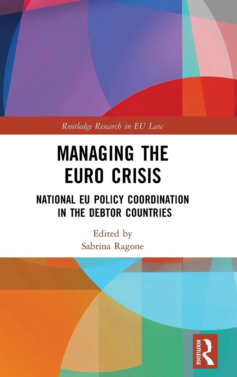 Managing the Euro Crisis: National EU policy coordination debtor countries