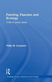 Farming, Fascism and Ecology: A life of Jorian Jenks
