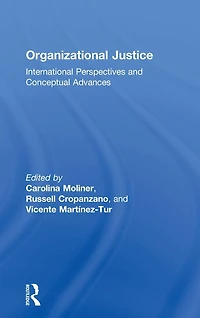 Organizational Justice: International perspectives and conceptual advances