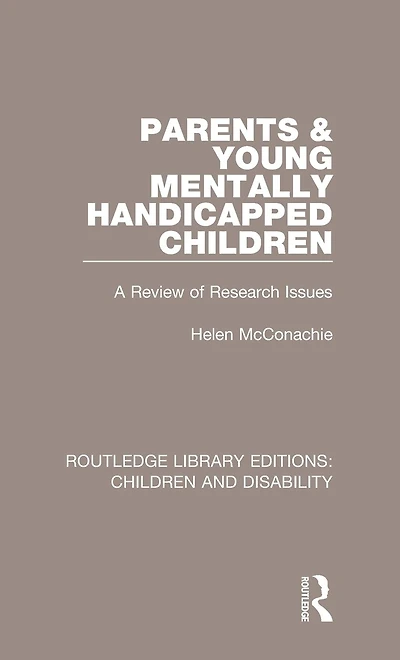 Parents and Young Mentally Handicapped Children: A Review of Research Issues